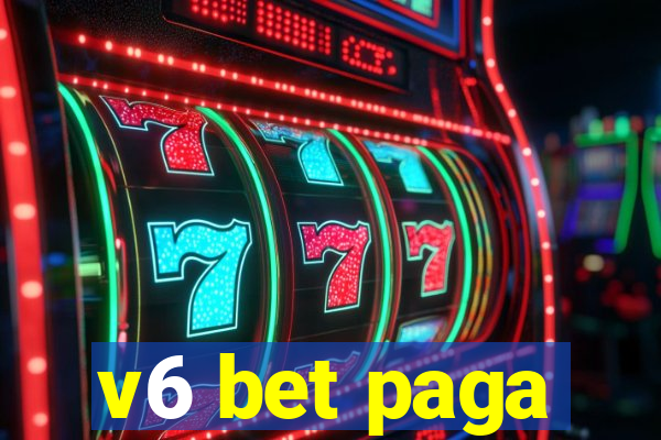 v6 bet paga